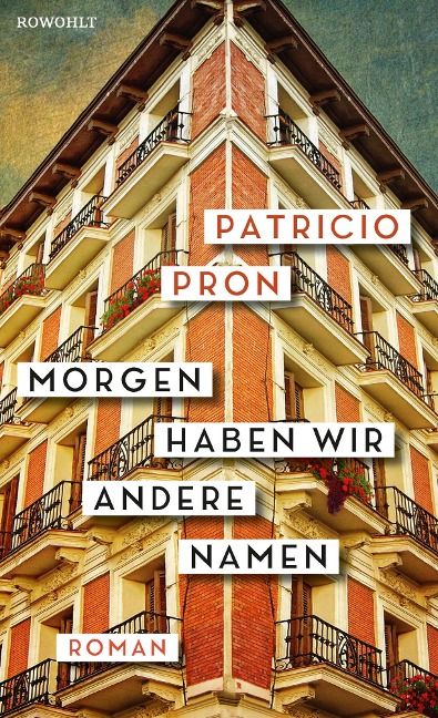 Morgen haben wir andere Namen - Patricio Pron