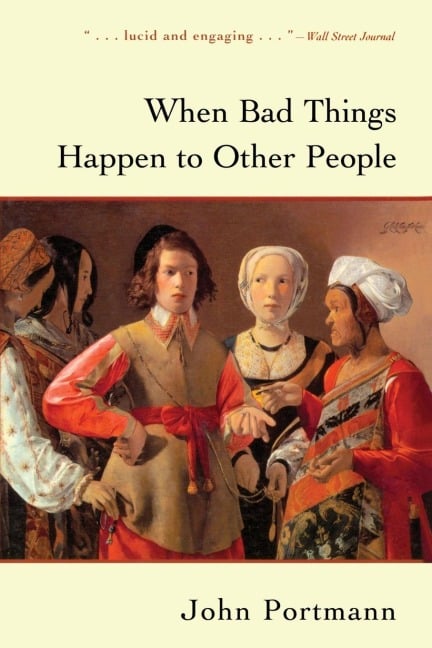 When Bad Things Happen to Other People - John Portmann