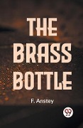 The Brass Bottle - F. Anstey