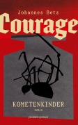 Cover-Bild zum Titel 'COURAGE' von 'Johannes Betz'