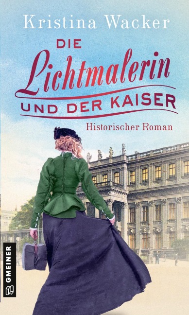 Die Lichtmalerin und der Kaiser - Kristina Wacker