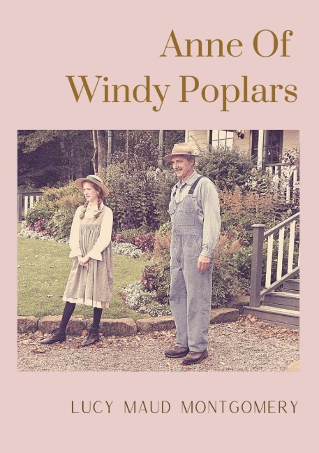 Anne Of Windy Poplars - Lucy Maud Montgomery