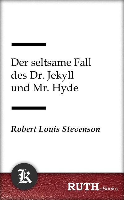 Der seltsame Fall des Dr. Jekyll und Mr. Hyde - Robert Louis Stevenson
