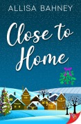 Cover-Bild zum Titel 'Close to Home' von 'Allisa Bahney'