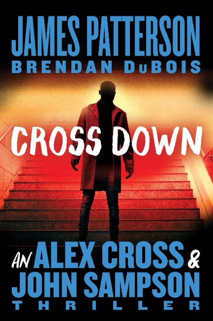 Cross Down - James Patterson, Brendan Dubois
