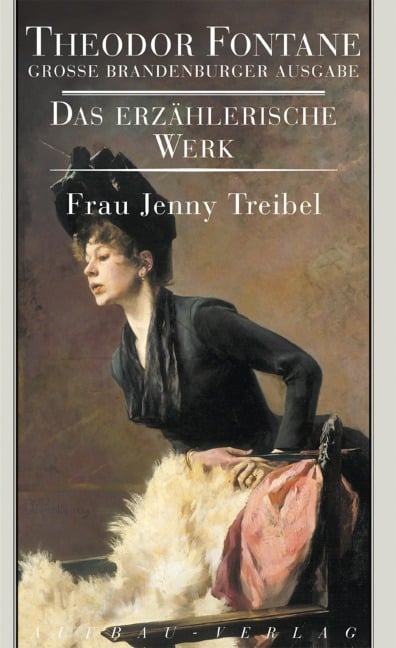 Frau Jenny Treibel oder Wo sich Herz zum Herzen find't - Theodor Fontane
