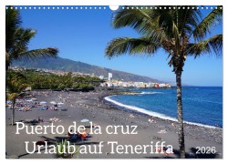 Cover-Bild zum Titel 'Puerto de la Cruz. Teneriffa Urlaub. (Wandkalender 2026 DIN A3 quer), CALVENDO Monatskalender' von 'Sergej Schmidt'