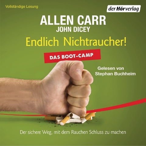 Endlich Nichtraucher! Das Boot-Camp - Allen Carr, John Dicey