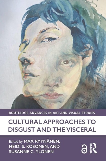 Cultural Approaches to Disgust and the Visceral - 