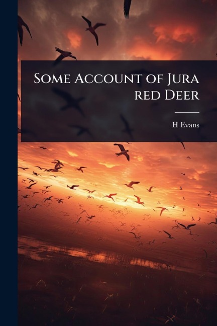Some Account of Jura red Deer - H. Evans