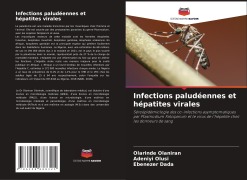 Cover-Bild zum Titel 'Infections paludéennes et hépatites virales' von 'Olarinde Olaniran, Adeniyi Olusi, Ebenezer Dada'