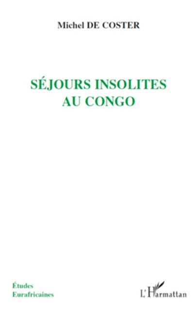 Séjours insolites au Congo - Michel de Coster