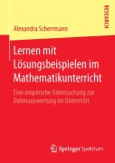 Cover-Bild zum Titel 'Lernen mit Lösungsbeispielen im Mathematikunterricht' von 'Alexandra Scherrmann'