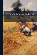 Cover-Bild zum Titel 'Stolice Polski, 963-1138' von 'Oswald Balzer'