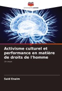 Cover-Bild zum Titel 'Activisme culturel et performance en matière de droits de l'homme' von 'Said Enaim'
