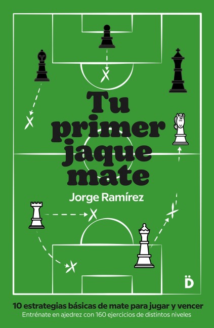 Tu primer jaque mate - Jorge Ramírez