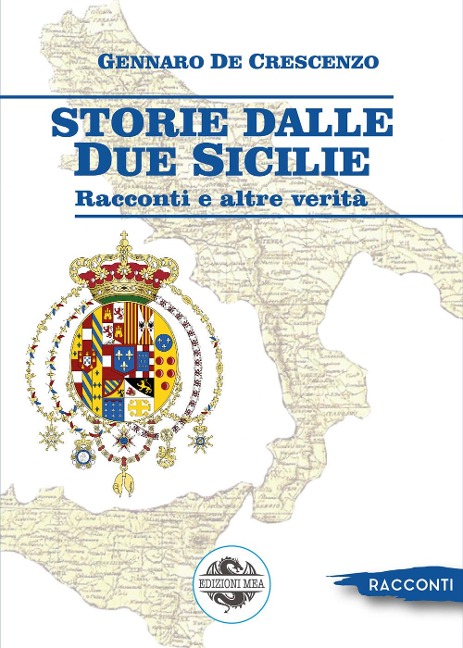 Storie dalle Due Sicilie. Racconti e altre verità - Gennaro De Crescenzo