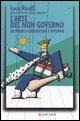 Cover-Bild zum Titel 'L' arte del non governo. Da Prodi a Berlusconi e ritorno' von 'Luca Ricolfi'