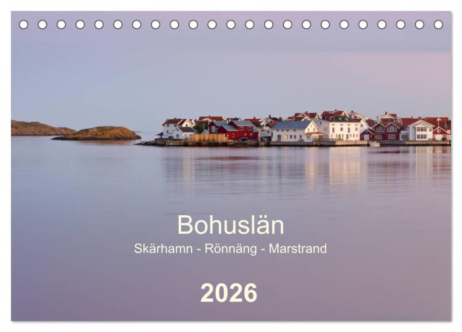 Bohuslän. Skärhamn - Rönnäng - Marstrand (Tischkalender 2026 DIN A5 quer), CALVENDO Monatskalender - Klaus Kolfenbach