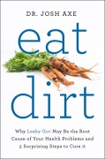 Cover-Bild zum Titel 'Eat Dirt' von 'Josh Axe'