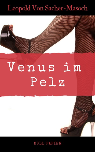 Venus im Pelz - Leopold von Sacher-Masoch