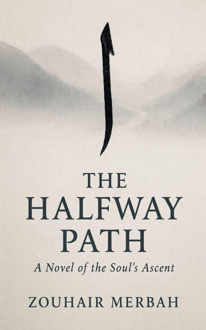 The Halfway Path - Zouhir Merbah
