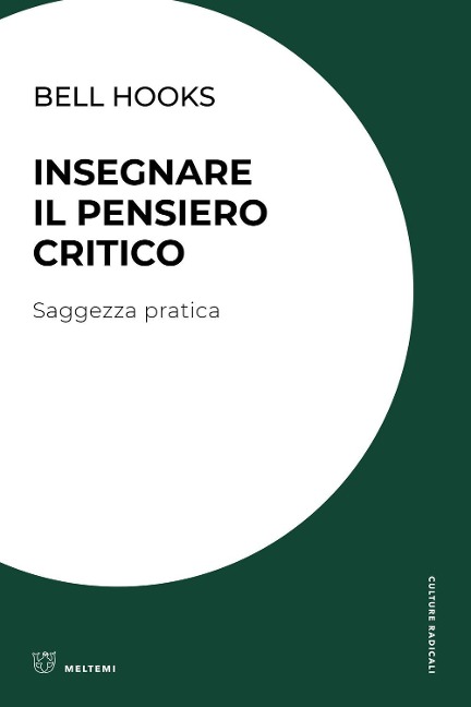 Insegnare il pensiero critico. Saggezza pratica - Bell Hooks