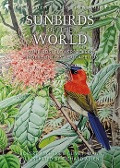 Cover-Bild zum Titel 'Sunbirds of the World' von 'Robert A Cheke, Clive F Mann'