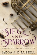 Siege and Sparrow (Guilds of Ilbrea, #5) - Megan O'Russell
