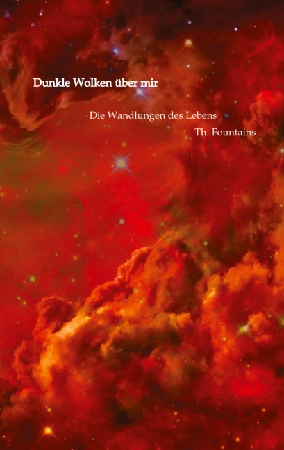 Dunkle Wolken über mir - Th. Fountains