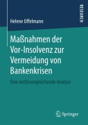 Cover-Bild zum Titel 'Maßnahmen der Vor-Insolvenz zur Vermeidung von Bankenkrisen' von 'Helene Uffelmann'