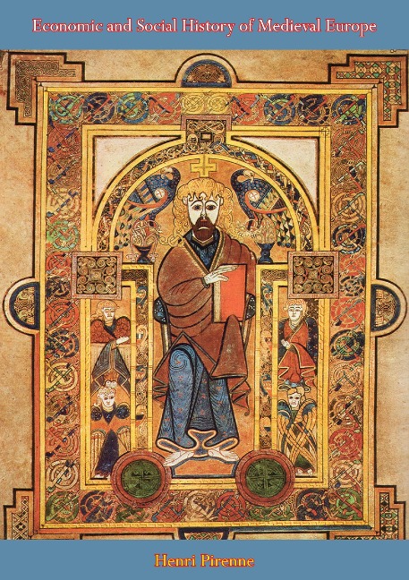 Economic and Social History of Medieval Europe - Henri Pirenne