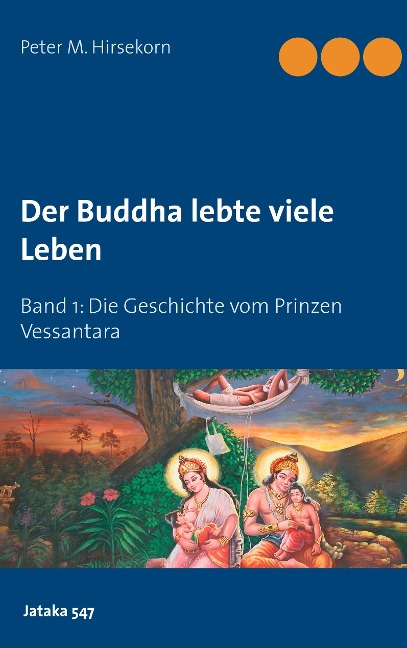 Buddha lebte viele Leben - Peter M. Hirsekorn