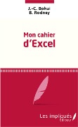 Cover-Bild zum Titel 'Mon cahier d'excel' von 'B. Rodney, J. -C. Bohui'