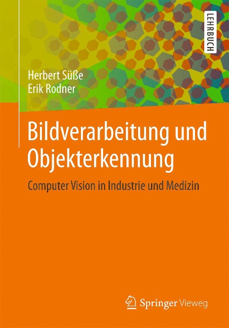 Bildverarbeitung und Objekterkennung - Herbert Süße, Erik Rodner