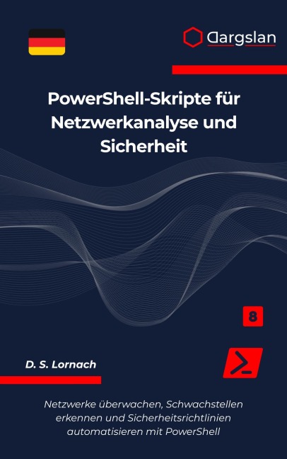 PowerShell-Skripte für Netzwerkanalyse und Sicherheit - D. S. Lornach