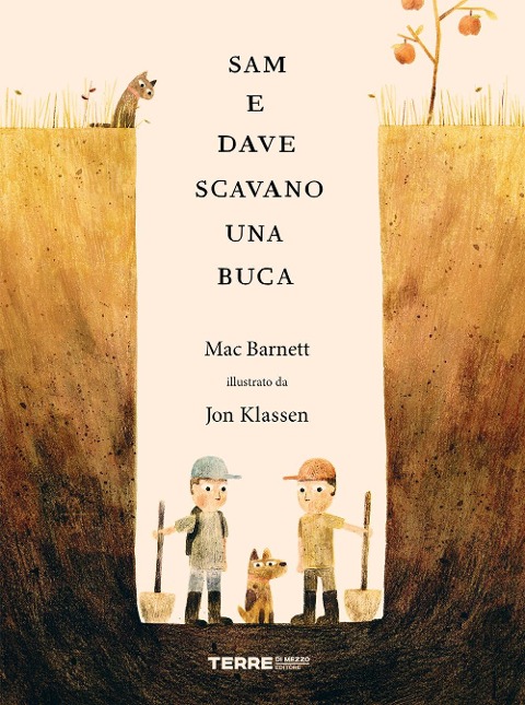 Sam e Dave scavano una buca - Mac Barnett