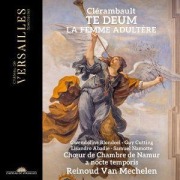 Cover-Bild zum Titel 'Clerambault: Te Deum & Histoire de la femme adulte' von 'A Nocte Temporis/Choeur de Chambre de Namur/Mechel'