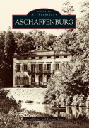 Cover-Bild zum Titel 'Aschaffenburg' von 'Thomas Hesse, Sylvia Breiter'
