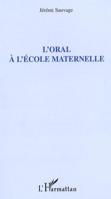 L'oral à l'école maternelle - Sauvage