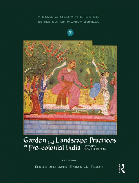 Garden and Landscape Practices in Pre-colonial India - 