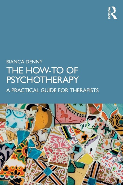 The How-To of Psychotherapy - Bianca Denny