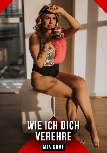 Wie ich dich verehre - Mia Graf