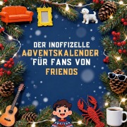 Cover-Bild zum Titel 'Der inoffizielle Adventskalender für Fans von Friends' von 'Charlotte Schubert'