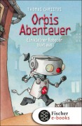 Cover-Bild zum Titel 'Orbis Abenteuer - Ein kleiner Roboter büxt aus' von 'Thomas Christos'