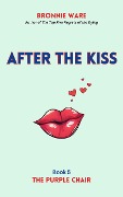 After the Kiss (The Purple Chair, #5) - Bronnie Ware