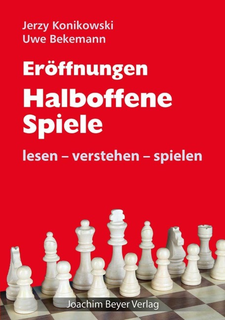 Eröffnungen - Halboffene Spiele - Jerzy Konikowski, Uwe Bekemann