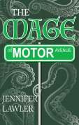 Cover-Bild zum Titel 'The Mage of Motor Avenue (The Mage of Motor Avenue Series, #1)' von 'Jennifer Lawler'
