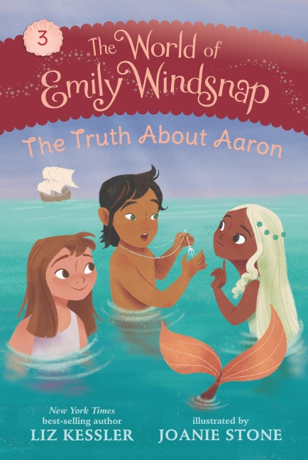 The World of Emily Windsnap: The Truth about Aaron - Liz Kessler