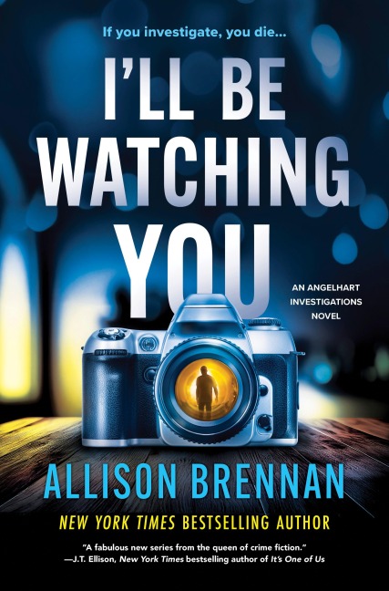 I'll Be Watching You - Allison Brennan